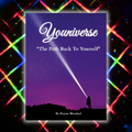 Youniverse - "The Path Back To Yourself" Workbook